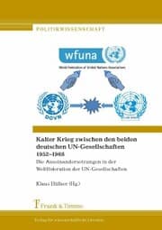 Cover von Kalter Krieg zwischen den beiden deutschen UN-Gesellschaften 1952-1968