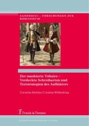 Cover von Der maskierte Voltaire - Verdeckte Schreibarten und Textstrategien des Aufklärers