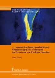 Cover von '... essence has been revealed to me'. Umkreisungen des Nondualen im Prosawerk von Vladimir Nabokov