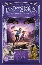 Cover von Land of Stories: Das magische Land - Die Rückkehr der Zauberin