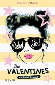 Cover von Die Valentines - verdammt berühmt. Rebel Girl