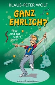 Cover von Ganz ehrlich? Felix und das wahre Leben