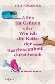Cover von Alles im Grünen oder Wie ich die Kette der Beschissenheit durchbrach