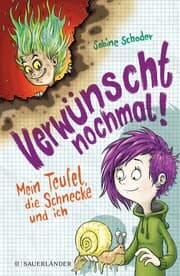 Cover von Verwünscht nochmal! Mein Teufel, die Schnecke und ich