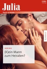 Cover von (K)ein Mann zum Heiraten?