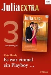 Cover von Julia Extra Band 376 - Titel 3: Es war einmal ein Playboy ...
