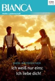 Cover von Ich weiß nur eins: Ich liebe dich!