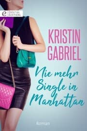Cover von Nie mehr Single in Manhattan