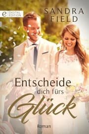 Cover von Entscheide Dich fürs Glück
