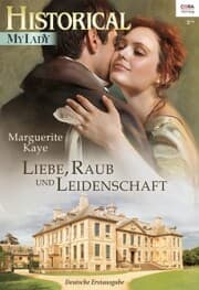 Cover von Liebe, Raub und Leidenschaft
