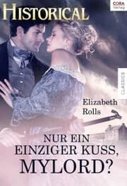 Cover von Nur ein einziger Kuss, Mylord?