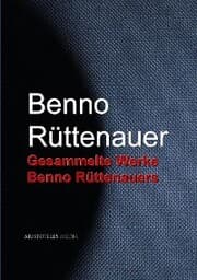 Cover von Gesammelte Werke Benno Rüttenauers
