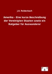 Cover von Amerika - Eine kurze Beschreibung der Vereinigten Staaten sowie ein Ratgeber für Auswanderer