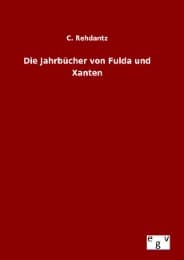Cover von Die Jahrbücher von Fulda und Xanten