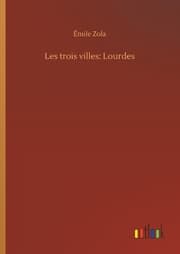 Cover von Les trois villes: Lourdes