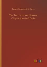 Cover von The Two Lovers of Heaven: Chrysanthus and Daria