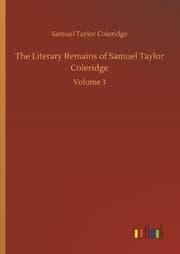 Cover von The Literary Remains of Samuel Taylor Coleridge