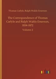 Cover von The Correspondence of Thomas Carlyle and Ralph Waldo Emerson, 1834-1872