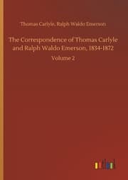 Cover von The Correspondence of Thomas Carlyle and Ralph Waldo Emerson, 1834-1872