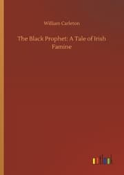 Cover von The Black Prophet: A Tale of Irish Famine