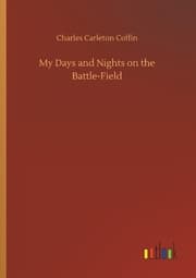 Cover von My Days and Nights on the Battle-Field
