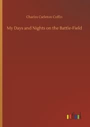 Cover von My Days and Nights on the Battle-Field