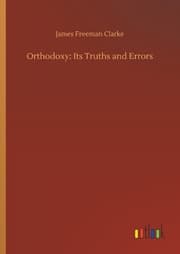 Cover von Orthodoxy: Its Truths and Errors