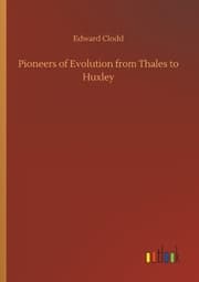 Cover von Pioneers of Evolution from Thales to Huxley