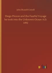 Cover von Diego Pinzon and the Fearful Voyage he took into the Unknown Ocean A.D. 1492