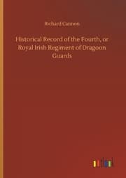 Cover von Historical Record of the Fourth, or Royal Irish Regiment of Dragoon Guards