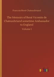 Cover von The Memoirs of René Vicomte de Chateaubriand sometime Ambassador to England