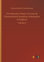 Cover von The Memoirs of René Vicomte de Chateaubriand sometime Ambassador to England
