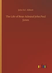 Cover von The Life of Rear-Admiral John Paul Jones