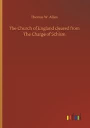 Cover von The Church of England cleared from The Charge of Schism