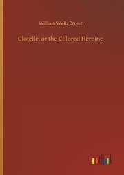 Cover von Clotelle, or the Colored Heroine