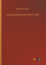 Cover von Looking Backwards 2000 to 1887