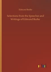 Cover von Selections from the Speeches and Writings of Edmund Burke