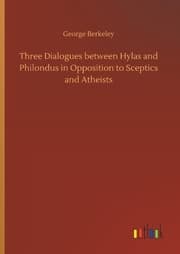 Cover von Three Dialogues between Hylas and Philondus in Opposition to Sceptics and Atheists
