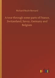 Cover von A tour through some parts of France, Switzerland, Savoy, Germany and Belgium