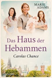 Cover von Das Haus der Hebammen - Carolas Chance