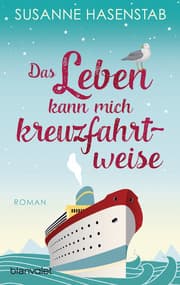 Cover von Das Leben kann mich kreuzfahrtweise