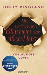 Cover von Die verlorenen Blumen der Alice Hart
