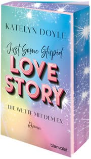 Cover von Just Some Stupid Love Story - Die Wette mit dem Ex