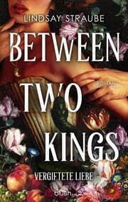 Cover von Between Two Kings - Vergiftete Liebe