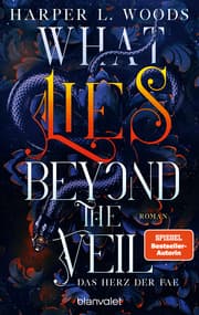 Cover von What Lies Beyond the Veil - Das Herz der Fae