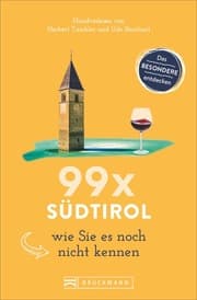 Cover von 99 x Südtirol wie Sie es noch nicht kennen
