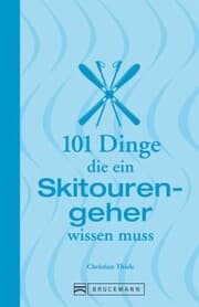 Cover von 101 Dinge, die ein Skitourengeher wissen muss