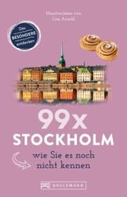 Cover von Bruckmann Reiseführer: 99 x Stockholm wie Sie es noch nicht kennen