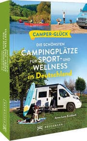Cover von Camper-Glück Die schönsten Campingplätze für Sport und Wellness in Deutschland