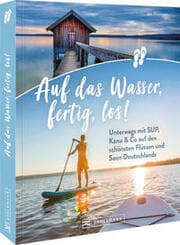 Cover von Auf das Wasser, fertig, los!
